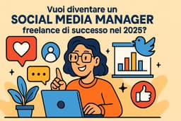 Social Media Manager Freelance: Guida Essenziale 2025